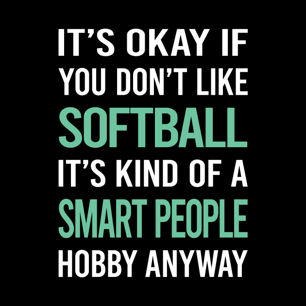 Smart People Hobby Softball by Happy Life