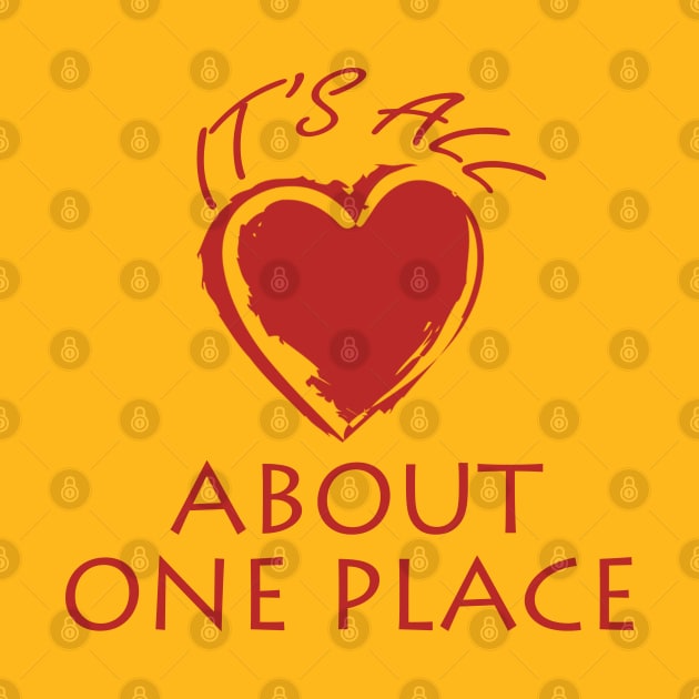 It's all about one place heart Valentine gifts by BOB