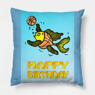 Happy Birthday Fish Playing Basketball Pillow