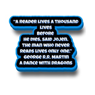 George R.R. Martin quote T-Shirt