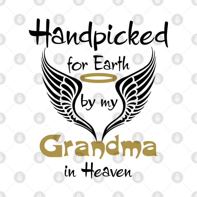 Handpicked For Earth By My Grandma in Heaven by PeppermintClover