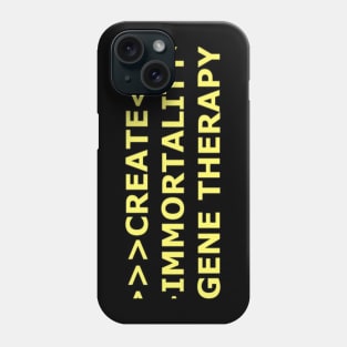 CREATE IMMORTALITY UNIVERSITY Phone Case