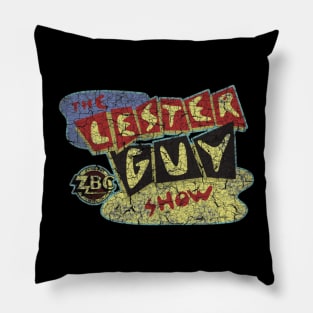 The Lester Guy Show Pillow