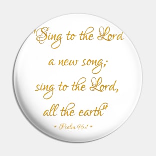 Sing to the Lord a new song Bible Quote Psalm 96:1 Pin