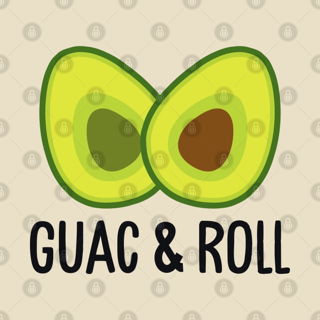 Guac and Roll by TextTees