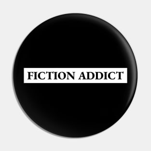 Fiction Addict Book Lover Book Nerd Bookworm Pin