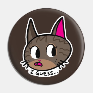 I Guess - Tabby Cat Pin