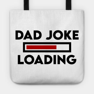 Father's Day Gift Dad Joke Loading Daddy Dad Tote