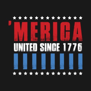 United Since 1776 4th of July  T-shirt T-Shirt