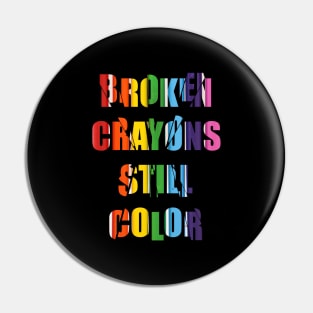 Broken crayons still colours Pin