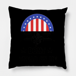 Dont Tread On Me Pillow