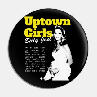 Uptown Girls billy joel vintage Pin
