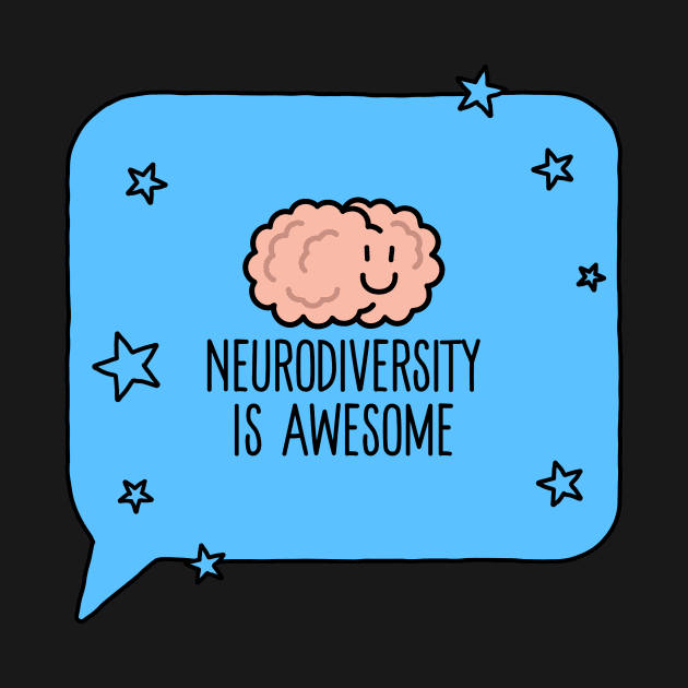 Neurodiveristy Is Awesome by UrbanPrintCollective