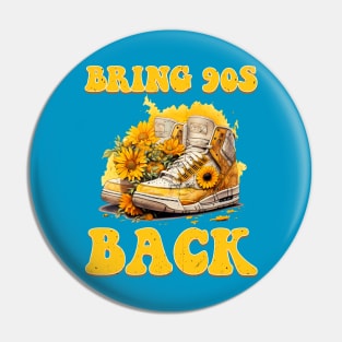 Bring 90's Back Pin