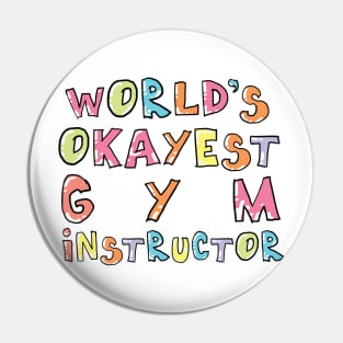 World's Okayest Gym Instructor Gift Idea Pin