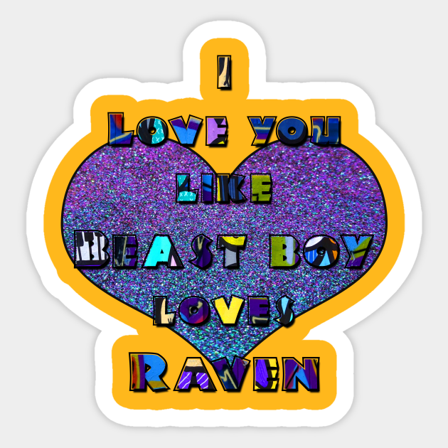 I Love You Like Beast Boy Loves Raven Teen Titans Go Pegatina Teepublic Mx I Love You Like Beast Boy Loves Raven Teen Titans Go Pegatina Teepublic Mx