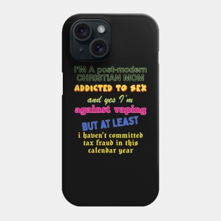 Post-Modern Christian Mom  --- Oddly Specific Memeshirt Phone Case