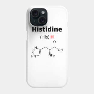 Amino acid Histidine Phone Case