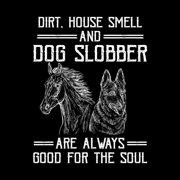 Dirt Horse Smell and Dog Slobber by Xonmau