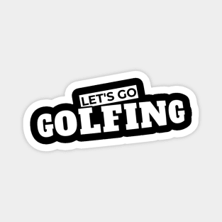 Let’s Go Golfing Magnet