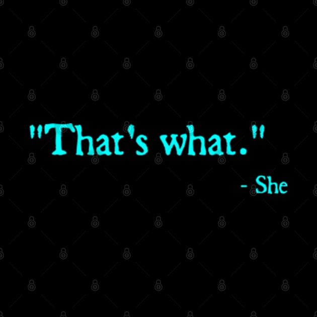 That’s what - She by  hal mafhoum?