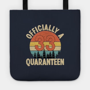 officially a quaranteen 33rd birthday Tote