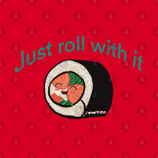 Roll with it! by LM Artistics