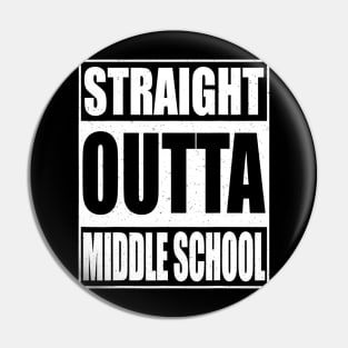 Straight Outta Middle School Tshirt 2020 Graduation Gift Pin