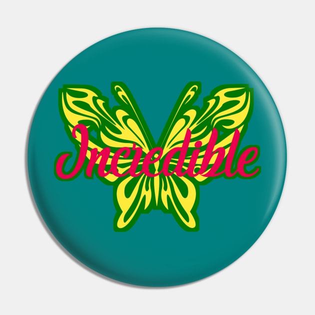 You Are INCREDIBLE! - Self-Love Motivation Pin by PraiseArts 