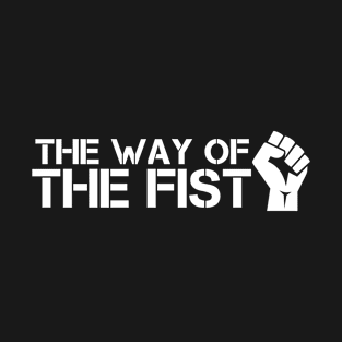 The Way Of The Fist T-Shirt
