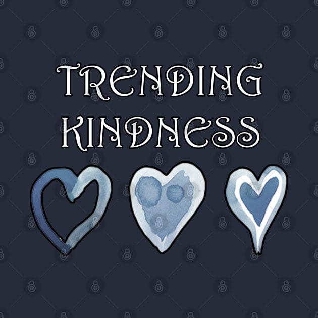 Trending Kindness Message Anti-Bullying message by tamdevo1