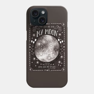 You are my Moon Phone Case