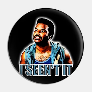 I Seent It - Pineapple Express Tee Pin