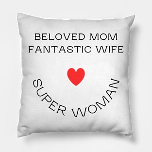 Beloved Mom, Fantastic Wife, Heart, Superwoman Pillow