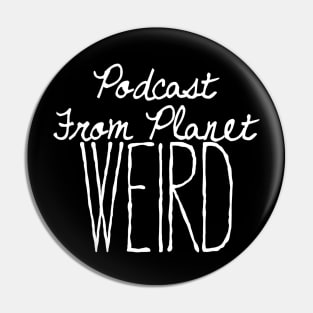 Planet Weird Family Values Pin