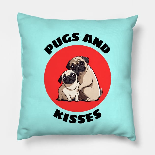 Pugs And Kisses | Pug Pun Pillow by Allthingspunny