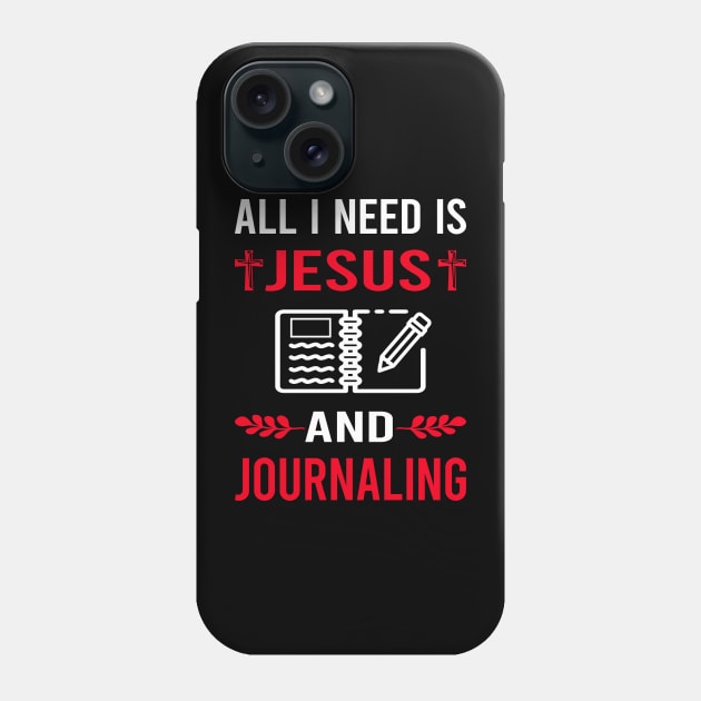 I Need Jesus And Journaling Phone Case by Good Day