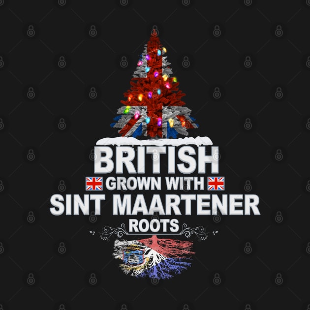 British Grown With Sint Maartener Roots - Gift for Sint Maartener With Roots From Sint Maarten by Country Flags