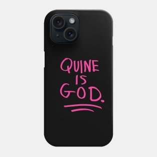 Quine Is God Phone Case