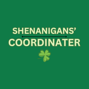 Shenanigans Coordinator T-Shirt