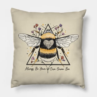 Always Be Your Own Queen Bee Pillow