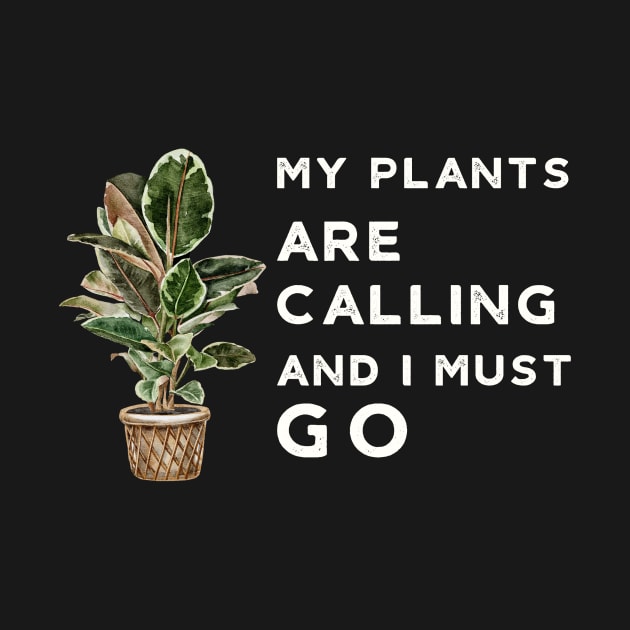 My Plants are Calling Funny Plant Lover by Mix Master Repeat