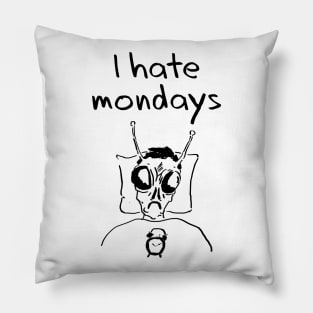 I hate mondays - alien Pillow