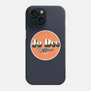 The Jo Dee Messina Phone Case