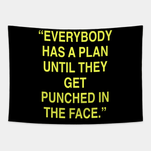 Everybody has a plan Tapestry