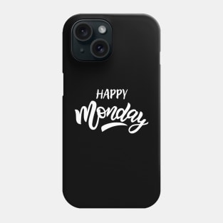 Happy Monday Phone Case