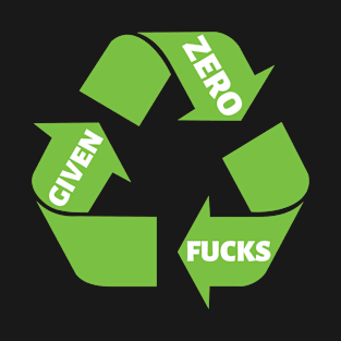 Zero Fucks Given T-Shirt