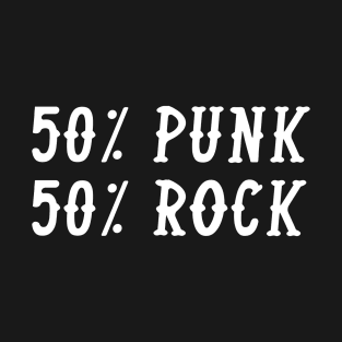 50% PUNK 50% ROCK T-Shirt