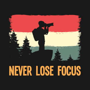 Retro Never Lose Focus Photography Photographer T-Shirt