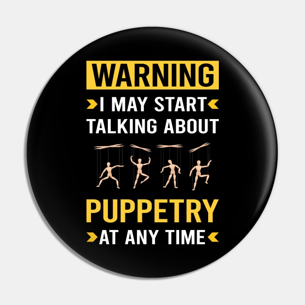 Warning Puppetry Puppet Puppets Pin by Good Day